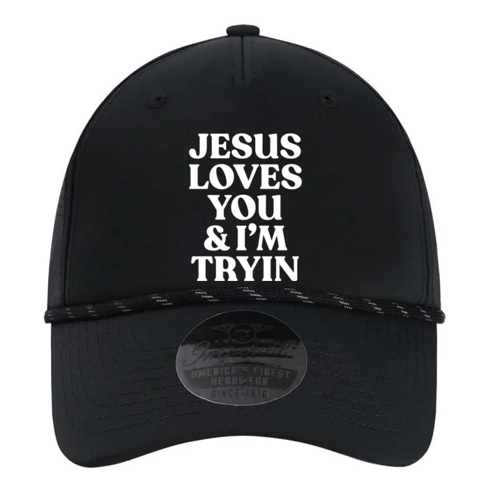 Jesus Loves You And Im Trying Funny Christian Quote Gift Performance The Dyno Cap