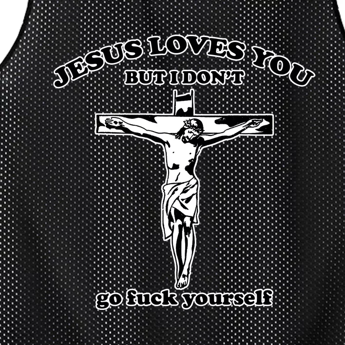 Jesus Loves You But I Don’T Go Fuck Yourself Mesh Reversible Basketball Jersey Tank