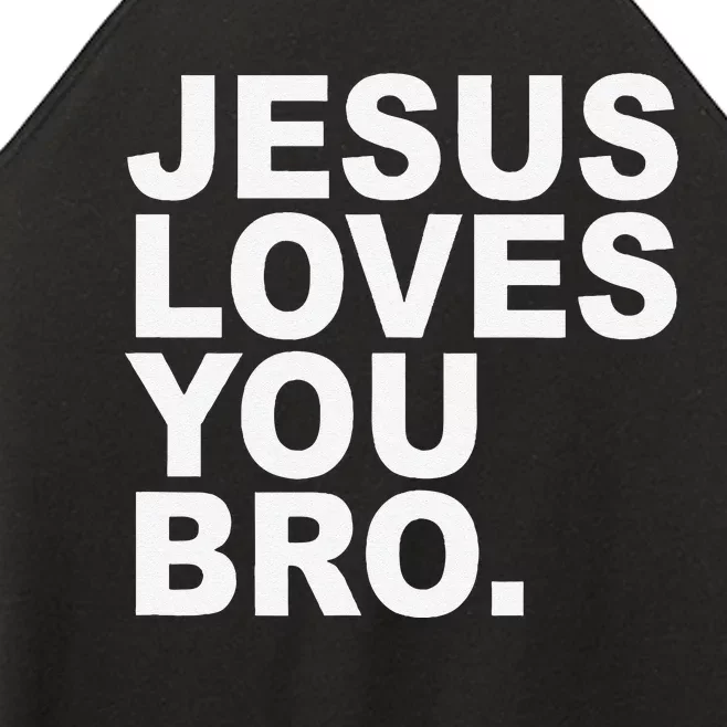 Jesus Loves You Bro Christian Faith Women’s Perfect Tri Rocker Tank