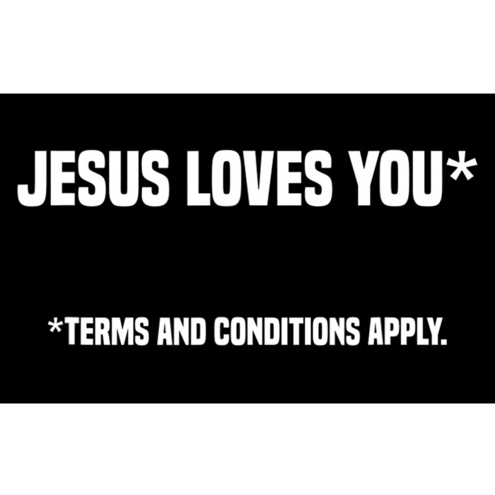 Jesus Loves You Terms And Conditions Apply Atheism Atheist Bumper Sticker