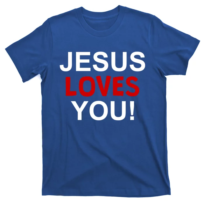 Jesus Loves You Funny Faithful Christian Gift T-Shirt