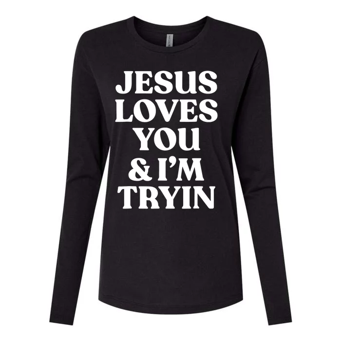 Jesus Loves You ' I'm Trying Funny Christian Saying Womens Cotton Relaxed Long Sleeve T-Shirt