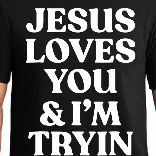 Jesus Loves You ' I'm Trying Funny Christian Saying Pajama Set