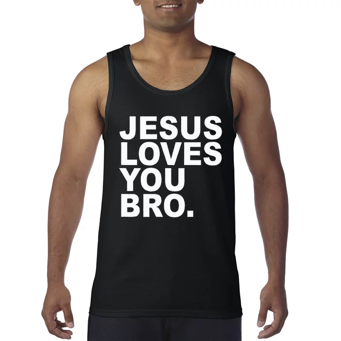 Jesus Loves You Bro. Christian Faith Tank Top