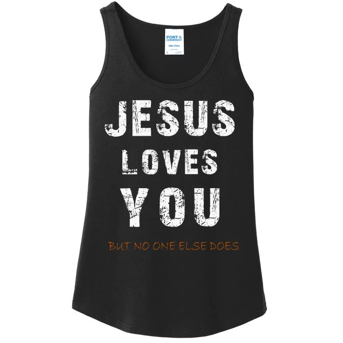 Jesus Loves You But No One Else Does Ladies Essential Tank