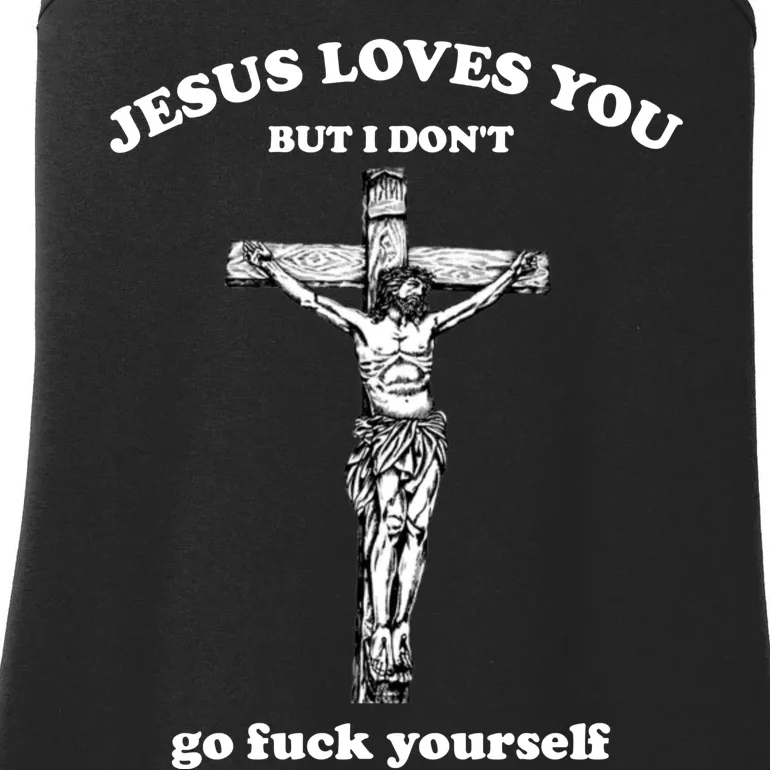 Jesus Loves You But I Don't Fvck Yourself Ladies Essential Tank