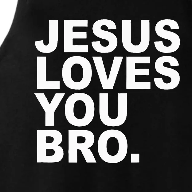 Jesus Loves You Bro. Christian Faith Ladies Tri-Blend Wicking Tank