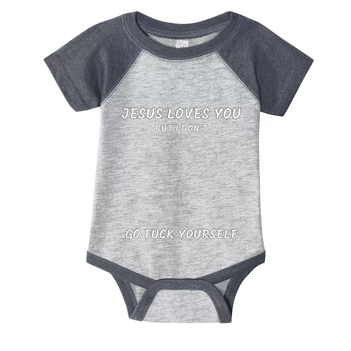 Jesus Loves You But I Dont Jesus For Infant Baby Jersey Bodysuit