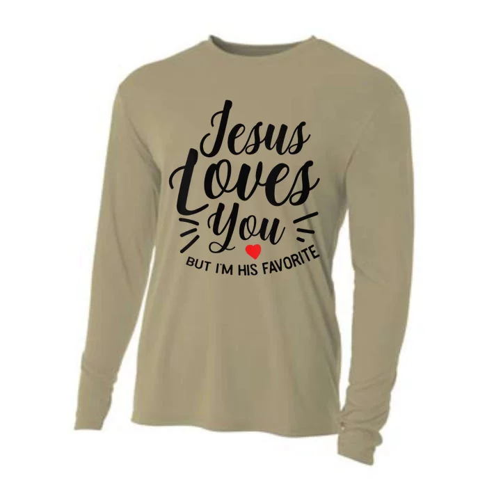 Jesus Loves You But Im His Favorite Funny Jesus Christian Cooling Performance Long Sleeve Crew