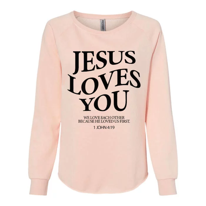 Jesus Loves You We Love Each Other Womens California Wash Sweatshirt