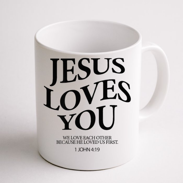 Jesus Loves You We Love Each Other Front & Back Coffee Mug