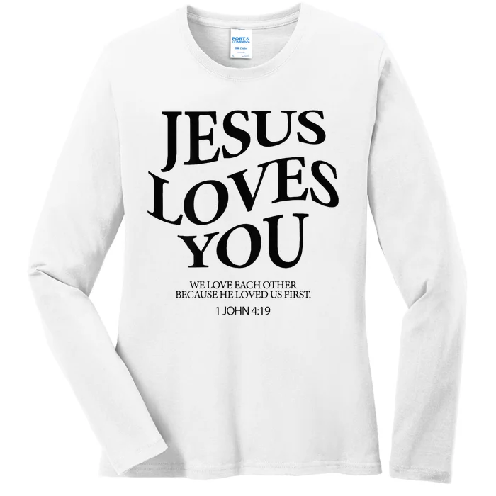 Jesus Loves You We Love Each Other Ladies Long Sleeve Shirt