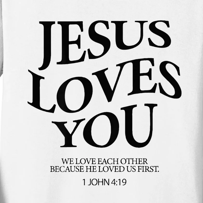 Jesus Loves You We Love Each Other Kids Long Sleeve Shirt