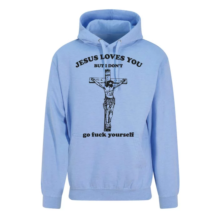 Jesus Loves You But I Dont Go Fvck Yourself Unisex Surf Hoodie