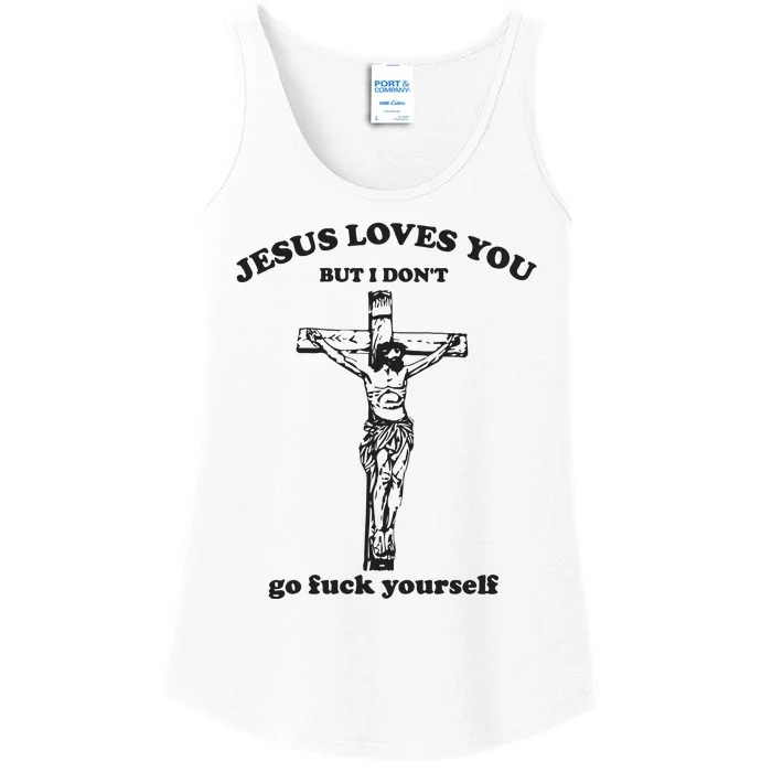 Jesus Loves You But I Dont Go Fvck Yourself Ladies Essential Tank