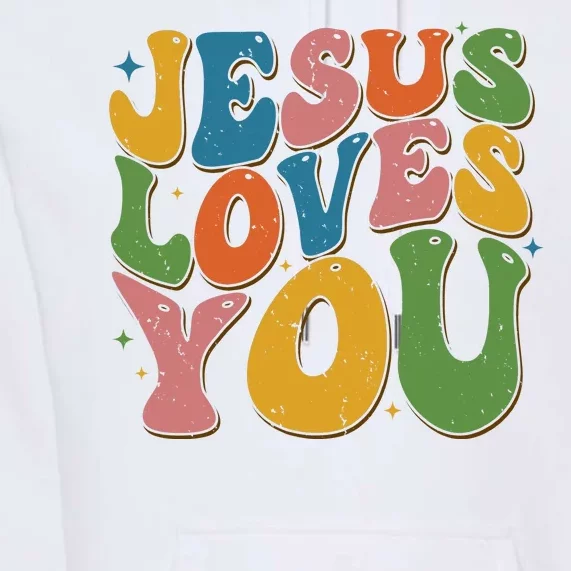 Jesus Loves You Retro Groovy Premium Hoodie