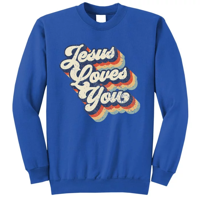 Jesus Loves You Retro Vintage Style Graphic Designs Tall Sweatshirt