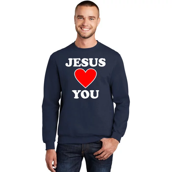 Jesus Loves You Come As You Are Tall Sweatshirt