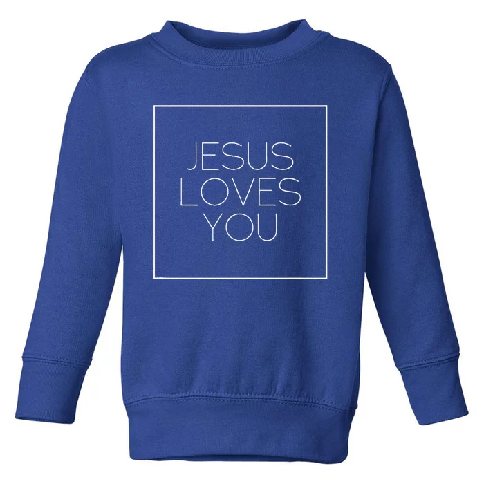 Jesus Loves You Toddler Sweatshirt