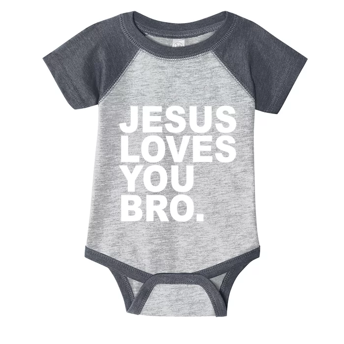 Jesus Loves You Bro Christian Faith Infant Baby Jersey Bodysuit