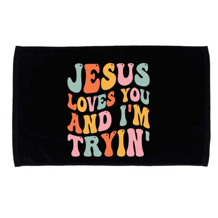 Jesus Loves You & I'm Trying Funny Christian Saying Microfiber Hand Towel