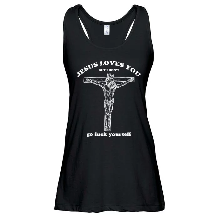 Jesus Loves You But I Don't Fuck Yourself Ladies Essential Flowy Tank