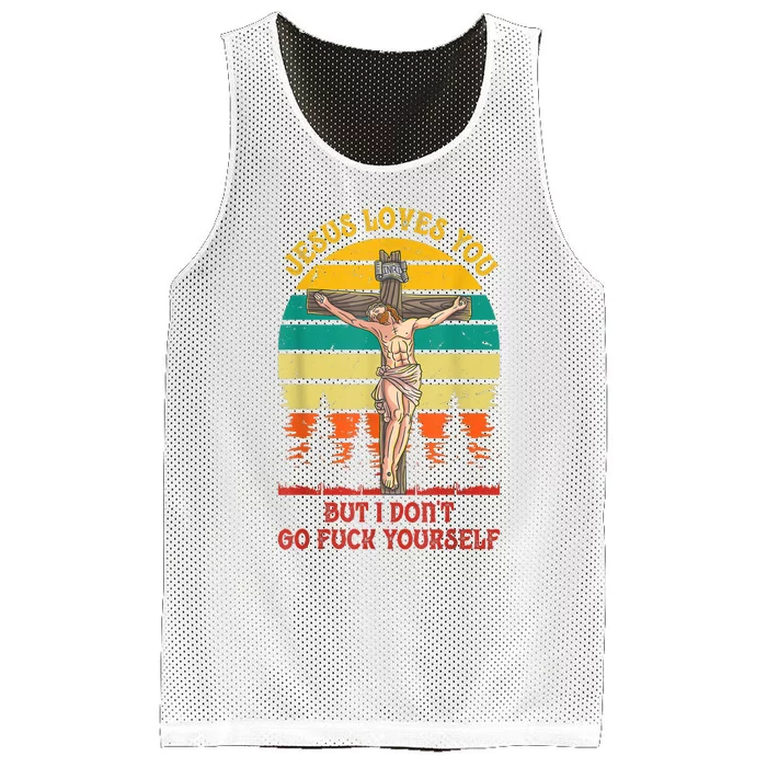 Jesus Loves You But I Don't Go Fuck Yourself Mesh Reversible Basketball Jersey Tank