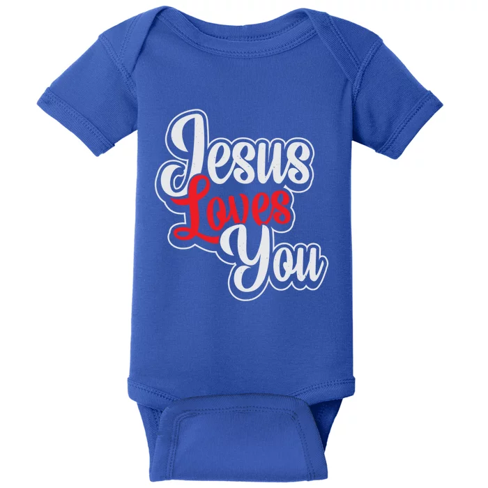 Jesus Loves You Loving Christian Faith Gift Baby Bodysuit