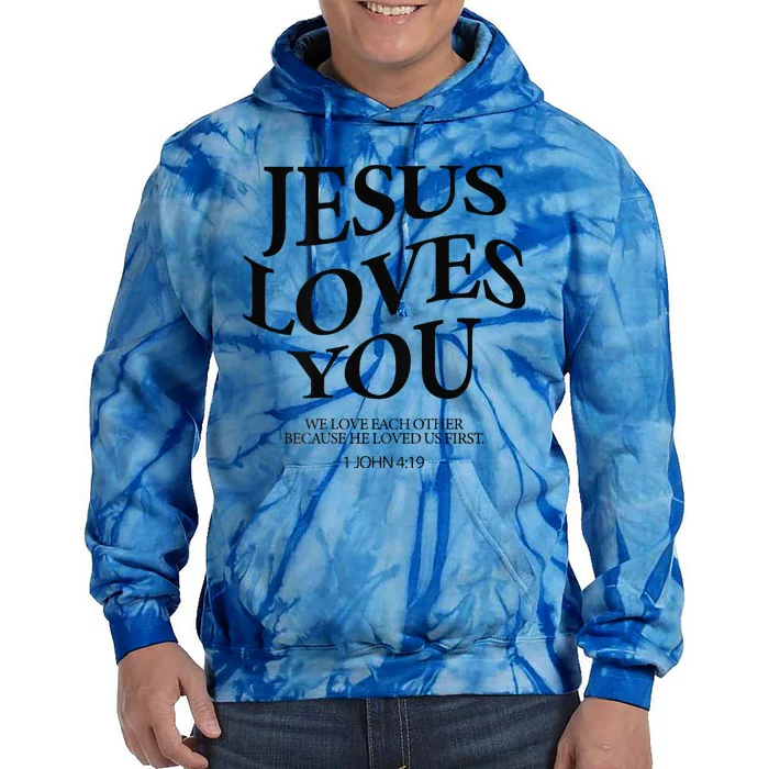 Jesus Loves You We Love Each Other Tie Dye Hoodie