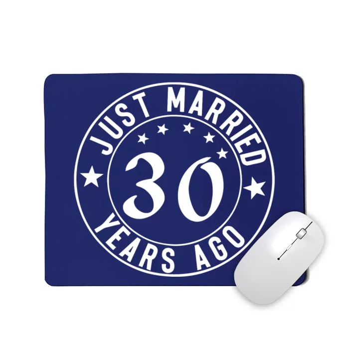 Just Married 30 Years Ago Happy Anniversary Mousepad