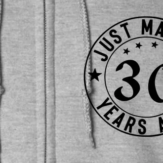 Just Married 30 Years Ago Happy Anniversary Full Zip Hoodie