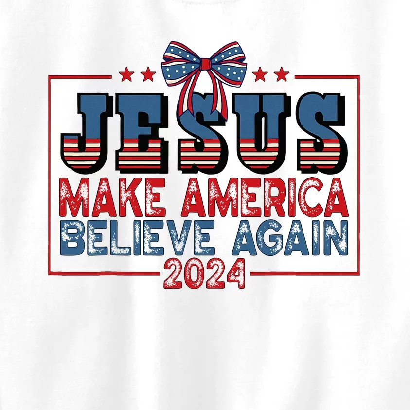 Jesus Make America Believe Again 2024 Election Usa 2024 Kids Sweatshirt