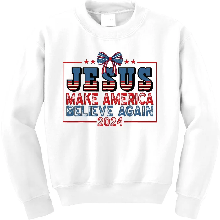 Jesus Make America Believe Again 2024 Election Usa 2024 Kids Sweatshirt