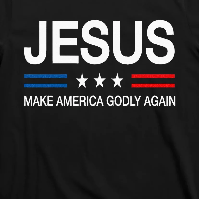 Jesus Make America Godly Again Christian Patriot God Faith T-Shirt