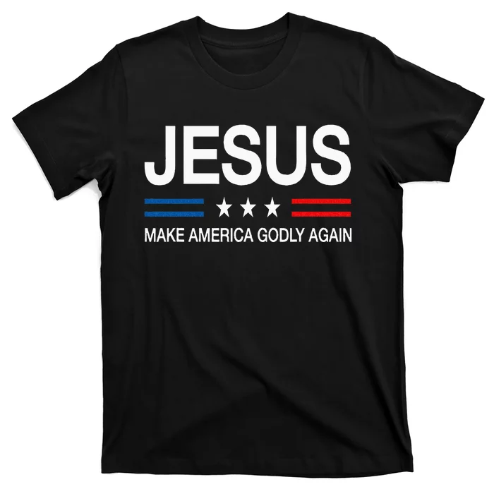 Jesus Make America Godly Again Christian Patriot God Faith T-Shirt