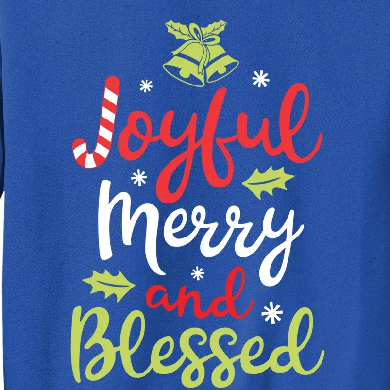 Joyful Merry And Blessed Christmas Girls Xmas Holiday Funny Gift Tall Sweatshirt