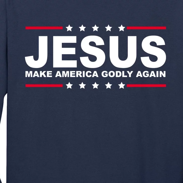 Jesus Make America Godly Again Tall Long Sleeve T-Shirt