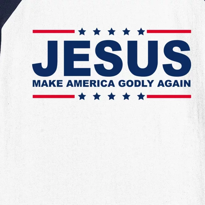 Jesus Make America Godly Again Baseball Sleeve Shirt