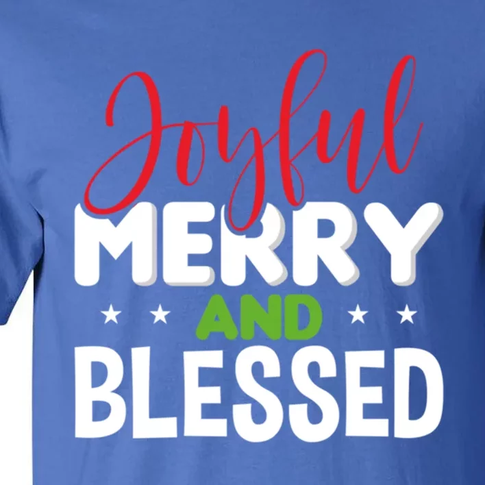 Joyful Merry And Blessed Gift Xgiftmas Holiday Design Cute Gift Tall T-Shirt