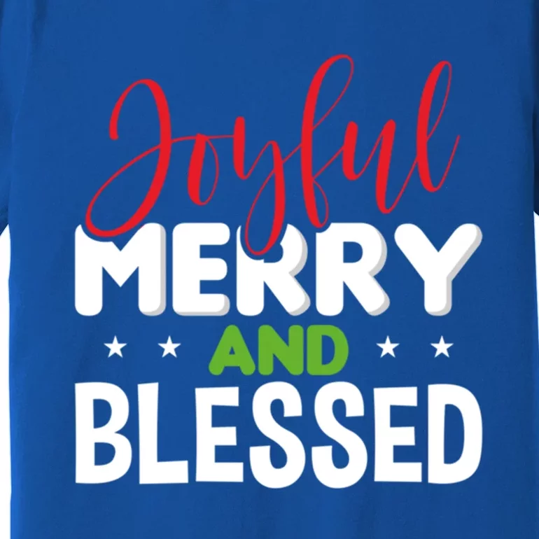 Joyful Merry And Blessed Gift Xgiftmas Holiday Design Cute Gift Premium T-Shirt