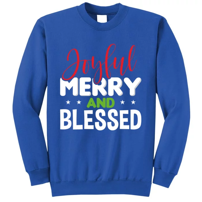 Joyful Merry And Blessed Gift Xgiftmas Holiday Design Cute Gift Tall Sweatshirt