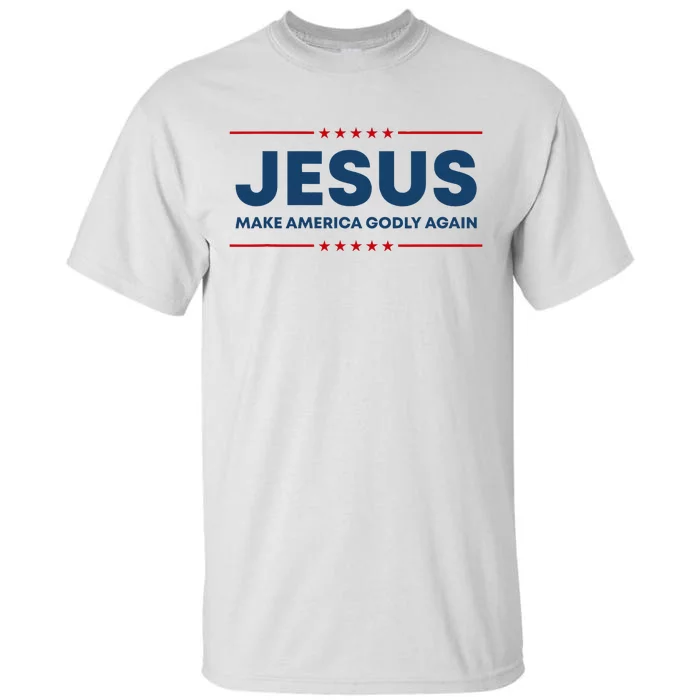 Jesus Make America Godly Again Christian Us Patriot American Tall T-Shirt