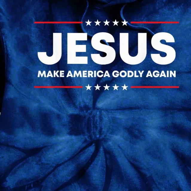 Jesus Make America Godly Again Patriotic Christian Faith USA Tie Dye Hoodie