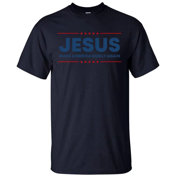 Jesus Make America Godly Again Christian US Patriot American Tall T-Shirt