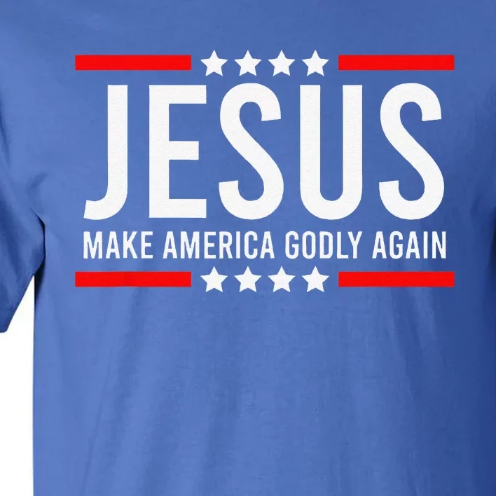 Jesus Make America Godly Again Patriotic Christian Tall T-Shirt