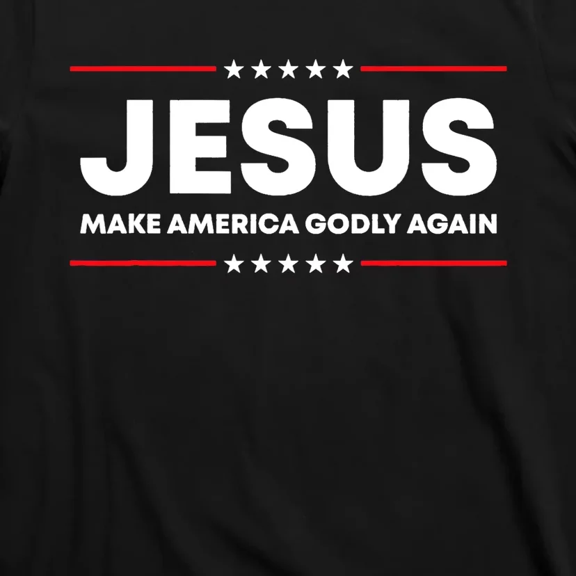 Jesus Make America Godly Again Patriotic Christian Faith USA T-Shirt