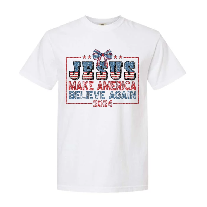 Jesus Make America Believe Again 2024 Garment-Dyed Heavyweight T-Shirt