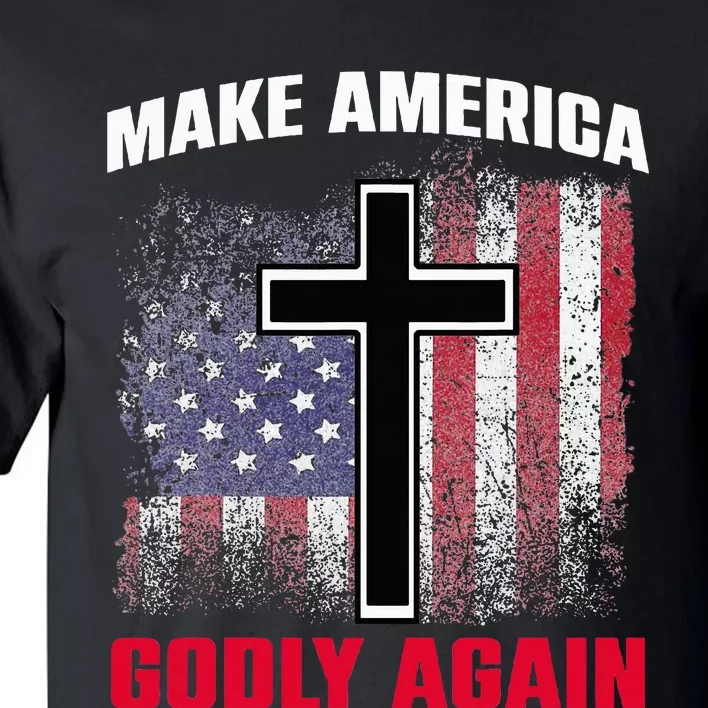 Jesus Make America Godly Again American Patriot Christian Tall T-Shirt