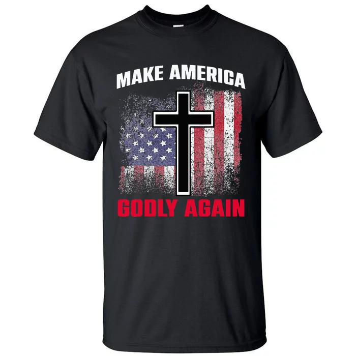 Jesus Make America Godly Again American Patriot Christian Tall T-Shirt