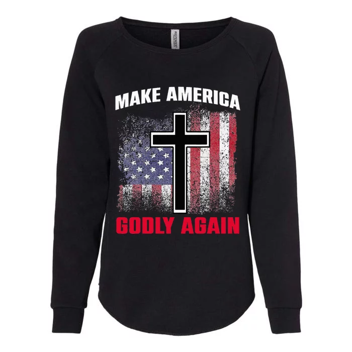 Jesus Make America Godly Again American Patriot Christian Womens California Wash Sweatshirt